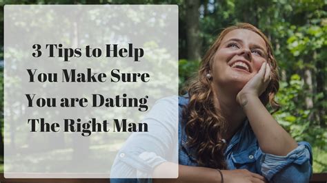 how do you know you are dating the right man